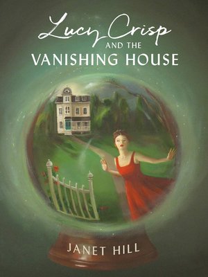 cover image of Lucy Crisp and the Vanishing House